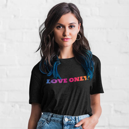 Love Only Colorful Statement Tee